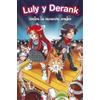 EDICIONES MARTÍNEZ ROCA Luly y Derank 2. Luly y Derank contra la invasión zomber