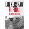 Editorial Crítica El final: Alemania 1944-1945