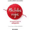 Palabra Mis hilos rojos. Un camino hacia la adopción