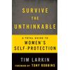 Harmony/Rodale/Convergent Survive the Unthinkable: A Total Guide to Women's Self-Protection