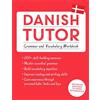Teach Yourself Danish Tutor: Grammar and Vocabulary Workbook (Learn Danish with Teach Yourself): Advanced beginner to upper intermediate course