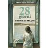IS.E.DI.C.A. scrl 28 giorni: Storie di madri