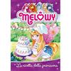 Fabbri La ricetta della primavera. Melowy. Ediz. illustrata (Vol. 10)