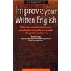 How To Books Improve Your Written English: 5th edition: Master the Essentials of Grammar; Punctuation and Spelling and Write with Greater Confidence