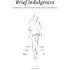 Jas Wilde Publishing Brief Indulgences: Immersive Erotic Fantasies of Female Desire