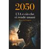 Corner Italiano LLC 2050 L'IA e ciò che ci rende umani
