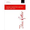 OUP Oxford What sweeter music: SSA/SSS vocal score