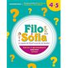 Lisciani Scuola Filo e Sofia. Per la Scuola elementare (Vol. 4-5)