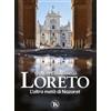 TS - Terra Santa Loreto. L'altra metà di Nazaret. La storia, il mistero e l'arte della Santa Casa