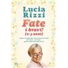 Rizzoli Fate i bravi! (0-3 anni). Regole e consigli dalla tata più famosa d'Italia per essere, da subito, genitori felici di bambini sereni