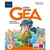 Fabbri Gea. Sussidiario delle discipline. Tomo antropologico. Con Storia, Geografia, Le mie mappe, HUB kids, HUB kit. Per la 4ª classe della Scuola elementare. Con e-book. Con espansione online (Vol. 1)