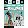 Insuber Publishing Super enigmistica. Ediz. illustrata. Con matita e cancellino (Vol. 6)