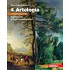 Zanichelli Artelogia. Versione arancione. Per le Scuole superiori. Con e-book. Con espansione online. Dal Barocco al Postimpressionismo (Vol. 4)