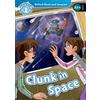 Oxford University Press Oxford Read and Imagine: Clunk in space. Read & imagine 1. Con espansione online