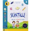 Pearson Scintille. Con Letture, Grammatica, Matematica, Discipline, Compiti di Matematica, A colpo d'occhio, ITE, Libro liquido, Didastore. Per la 3ª classe della Scuola elementare. Con ebook. Con espansi...