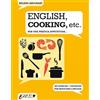 Assimil Italia English, cooking, etc. Per una pratica appetitosa... 400 esercizi + soluzioni per praticare l'inglese