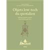 Editions Eugen Ulmer Objets low-tech du quotidien: Fabriquer blender à pédale, frigo du désert, germoir...