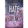 Choc Lit The Hate That Breaks Us: The dark, addictive, high school bully romance with suspense