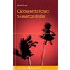 Carocci Cappuccetto Rosso: 55 esercizi di stile