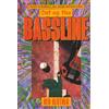 Ben Blotner Out of the Bassline: a story of baseball, sex, drugs, and rock & roll