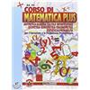 Editrice San Marco (Ponteranica) Corso di matematica plus. Aritmetica, geometria, goniometria, trigonometria, statistica & probabilità. Per gli Ist. professionali. Con e-book. Con espansione online