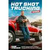 Breakfree Publications Hot Shot Trucking Business: Most Updated Guide to Building a Profitable Hotshot Operation in 18 Months—Even If You've Never Run a Business Before—Build Generational Wealth in a Trade AI Can't Replace
