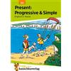 Hauschka Verlag GmbH Present: Progressive & Simple Englisch 5. Klasse: Ein Übungsprogramm mit Lösungen ab 5. Klasse: 301