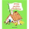Père Castor-Flammarion Trois petits cochons