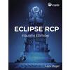 vogella Eclipse RCP: Fourth Edition: Based on Eclipse 2025-12