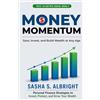 Path2Better Money Momentum: The Step-by-Step Guide to Saving, Investing, and Building Wealth, No Matter When You Start