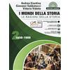 Laterza Edizioni Scolastiche I mondi della storia. Le ragioni della storia. Per le Scuole superiori. Con e-book. Con espansione online. 1650-1900 (Vol. 2)