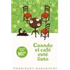 DEBOLSILLO Cuando el café esté listo (Antes de que se enfríe el café 5)