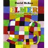 Mondadori Elmer, l'elefante variopinto. Ediz. illustrata