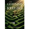 Cosmic Jive Publishing Das Geheimnis des Kreuzes - Der christliche Klassiker von Andrew Murray auf Deutsch