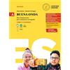Loescher Buena onda. Mis competencias para comunicar en español. Libro del alumno. Con Cuaderno de ejercicios. Per le Scuole superiori (Vol. A)