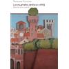 Maria Pacini Fazzi Editore La murata antica città. Raccolta di brevi poesie