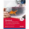 Hueber Der neue Mitbewohner und andere Geschichten. Niveaustufe A1. Con File audio per il download: Lektüre mit Audios online