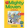 Delta Publishing by Klett Mighty Movers 2nd edition: New edition for the revised 2018 exam. Activity Book