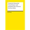 Reclam Philipp Jun. Vom Nutzen und Nachtheil der Historie für das Leben: Textausgabe mit Anmerkungen/Worterklärungen und Nachwort - Nietzsche, Friedrich - 18637