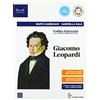 La Nuova Italia Codice letterario per il nuovo esame di Stato. Giacomo Leopardi. Per le Scuole superiori. Con e-book. Con espansione online
