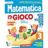 Ardea Matematica in gioco. Per la Scuola elementare. Ediz. per la scuola (Vol. 3)