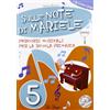 La Spiga Edizioni Sulle note di Mariele. Percorsi musicali. Per la 5ª classe elementare. Con CD Audio