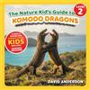 LP Media Inc The Nature Kid's Guide to Komodo Dragons: A Level 2 Reader for Curious Young Kids Who Love Komodo Dragons!