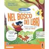 Lang Nel bosco dei libri. Con Letture, Libro dei classici, Grammatica passo passo, Quattro stagioni, Scrittura. Per la 4 ͣ classe della Scuola elementare. Con e-book. Con espansione online (Vol. 1)