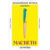 Vintage Classics Macbeth: 'Shakespeare's darkest tale reimagined by the king of Nordic noir' Mail on Sunday
