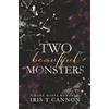 Iris T Cannon Beautiful Monsters: A Dark Mafia Romance