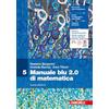 Zanichelli Manuale blu 2.0 di matematica. Per le Scuole superiori (Vol. 5)