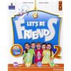 Lang Let's be friends. Per la Scuola elementare. Con espansione online (Vol. 2)