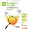 Zanichelli Osservare e capire. Le scienze. Ediz. verde. Confezione A+B+C+D. Per la Scuola media