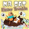 Smart Editor MR CAT EASTER TROUBLE: Impara l'inglese divertendoti con lo Storytelling, per bambini della Scuola Primaria